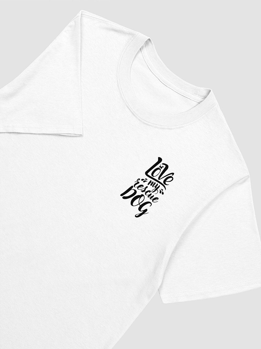 Love My Rescue Dog - Unisex T-Shirt - White product image (3)