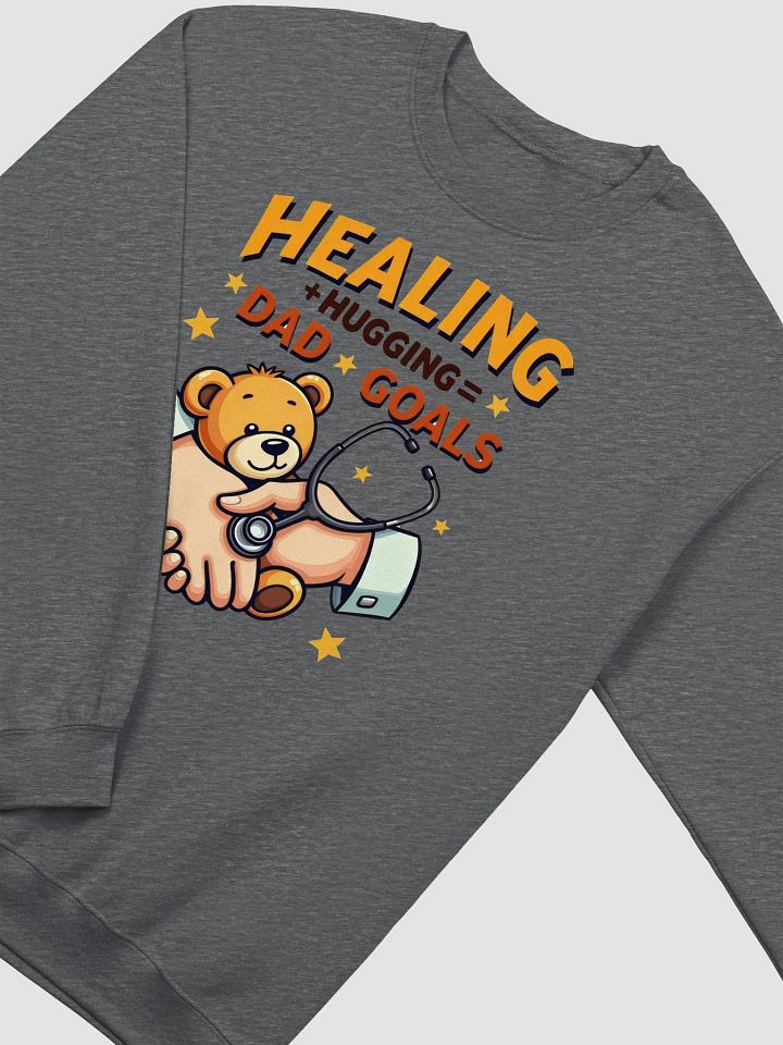 Healing + hugging = Dad Goals Crewneck Sweatshirt product image (14)