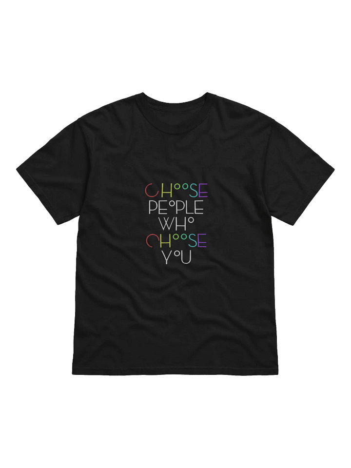 Choose People Who Choose You T-Shirt product image (11)