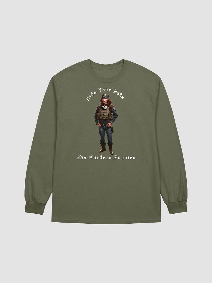 Hide Your Pets She Murders Puppies Long Sleeve Tee product image (10)