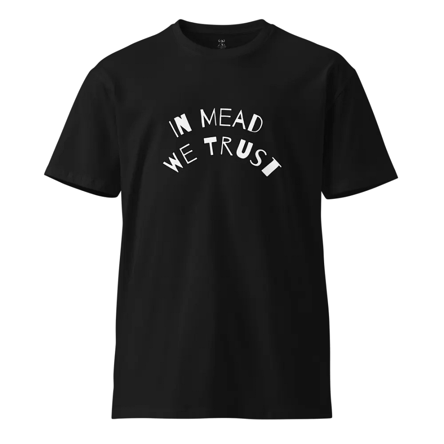 Slogan T-Shirt - In Mead We Trust product image (1)