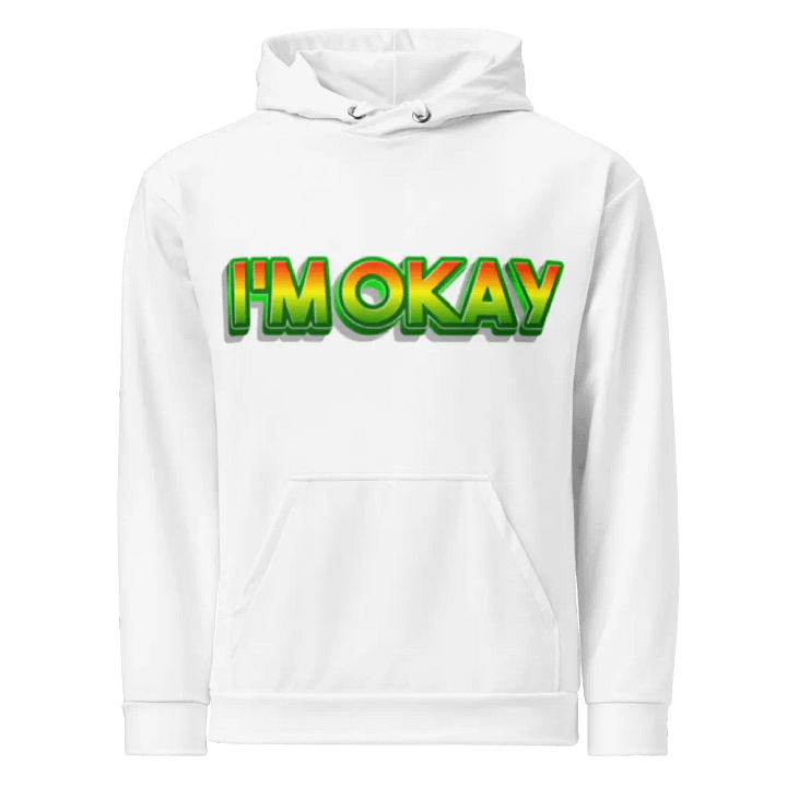 I'M OKAY Unisex Hoodie Variant I product image (1)