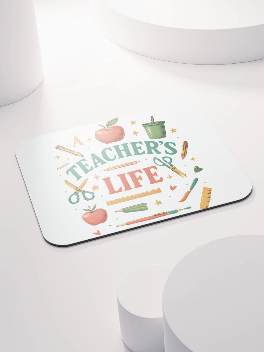 A Teacher’s Life Mouse Pad – Cute Desk Mat for Educators product image (4)