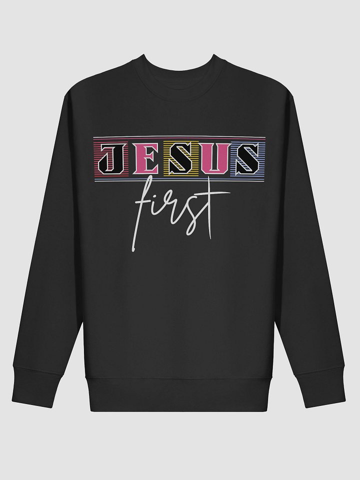 Jesus First Christian Heritage Sweatshirt | Faith Over Everything Pullover | Bold Minimalist Christian Apparel for Believers product image (2)