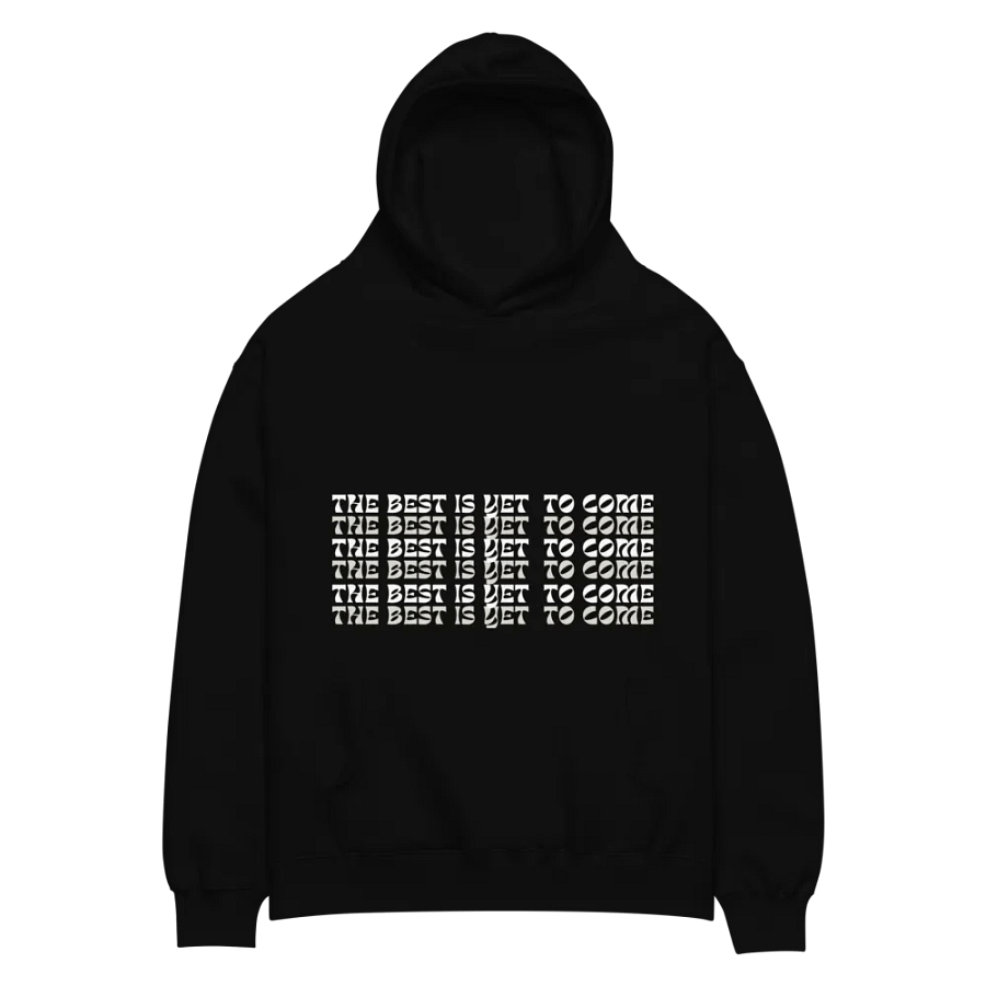 The Best Is Yet To Come : Mirrored Dreams Unisex Hoodie product image (3)