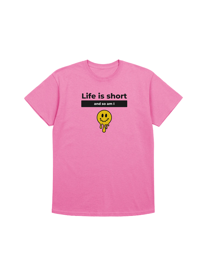 Life is short and so am i product image (6)