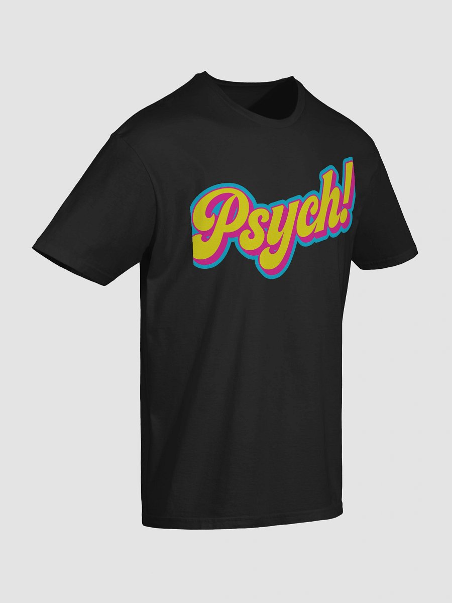 Psych! T-Shirt product image (4)