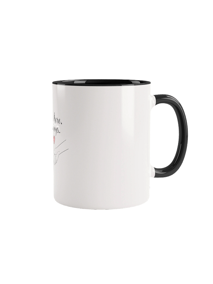Always Here Ceramic Mug product image (9)