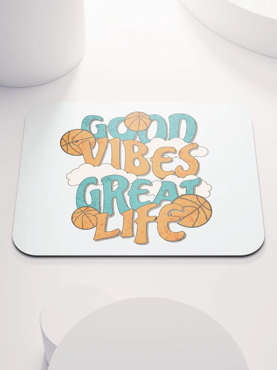 Good Vibes Great Lives Basketball Mouse Pad product image (1)