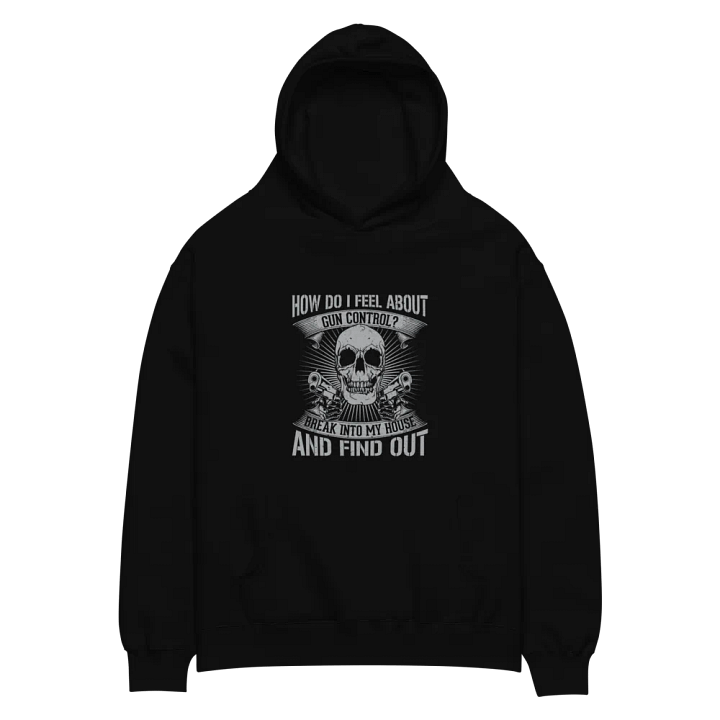 Premium Oversized Hoodie – “Gun Control? Break Into My House” product image (4)