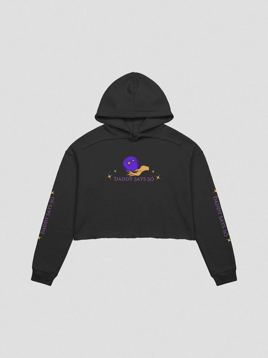 Daddy Says So Cropped Hoodie product image (1)