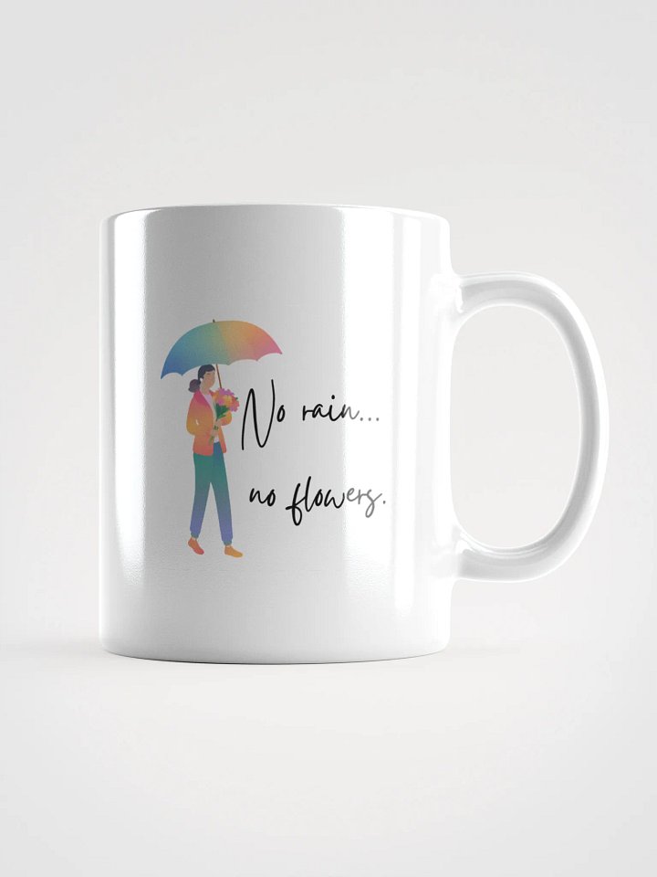 No Rain, No Flowers Mug product image (3)