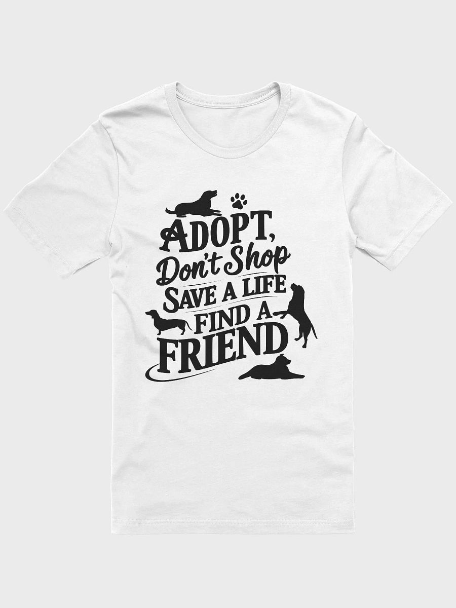 Adopt a Dog, Save a Best Friend Tee product image (31)