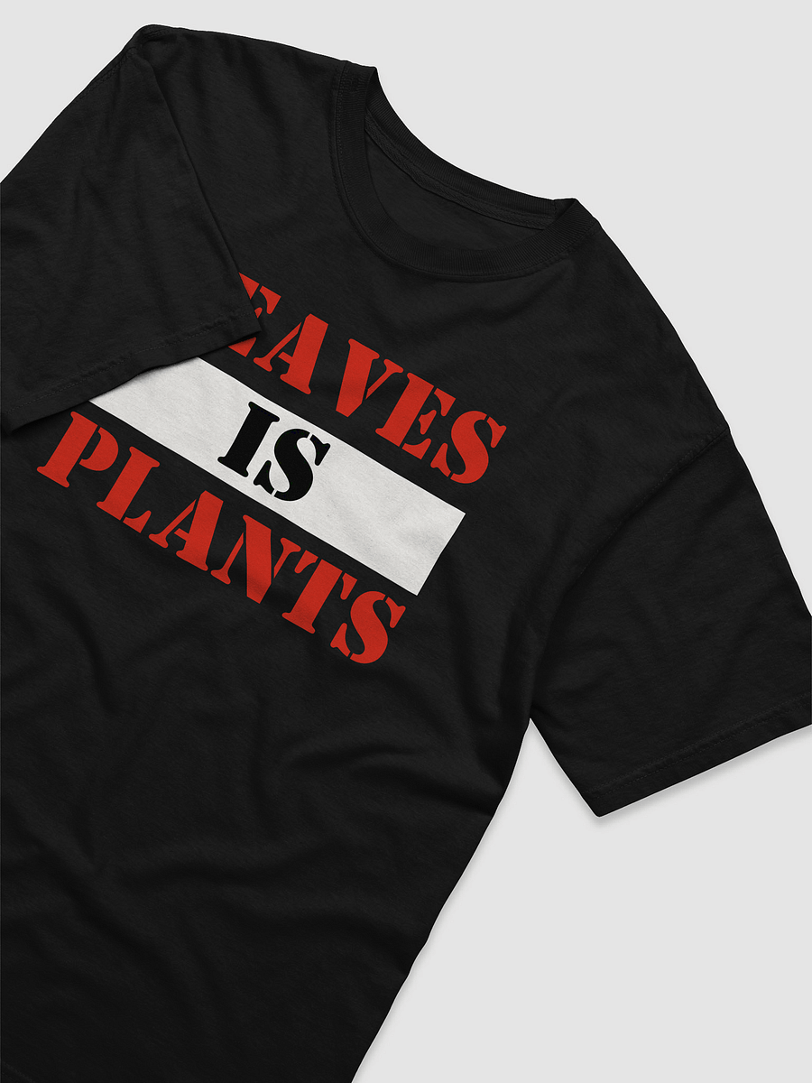 Leaves IS Plants - T-shirt product image (3)