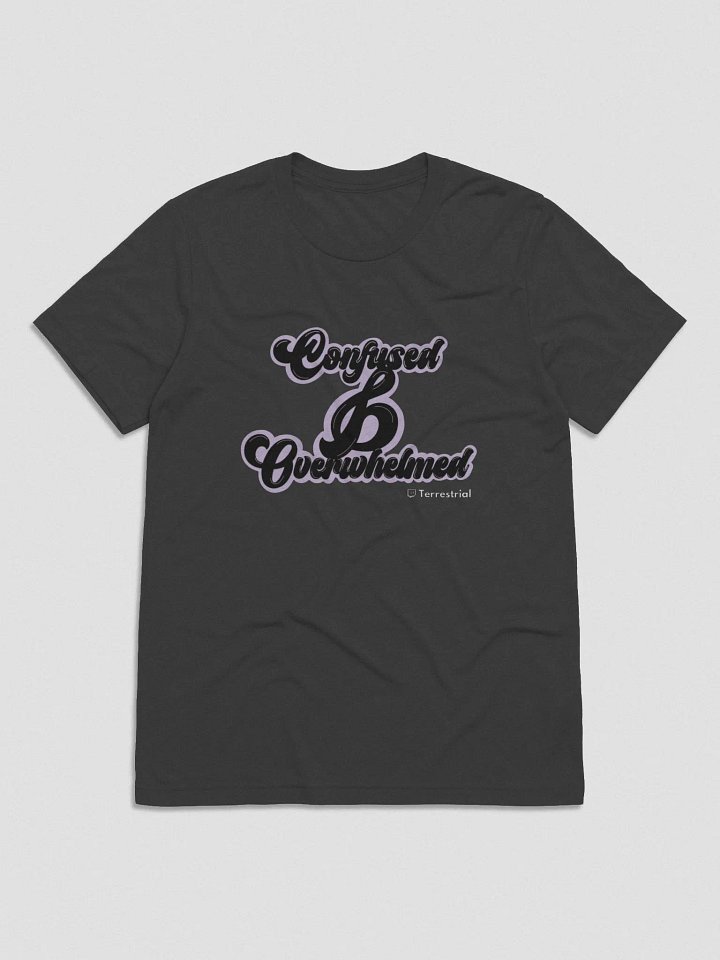 Confused & Overwhelmed Tee product image (2)