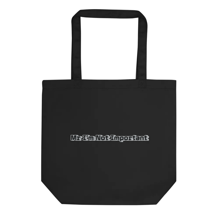 Eco-Friendly Tote Bag - Black - Mr I'm Not Important product image (7)