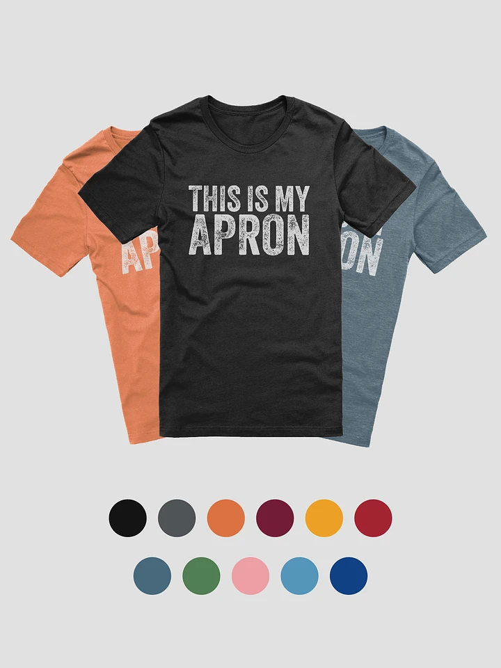 This is my Apron | T-shirt product image (1)