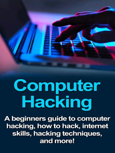 Computer Hacking | How To Hack, Internet Skills, Hacking Techniques And More! product image (1)