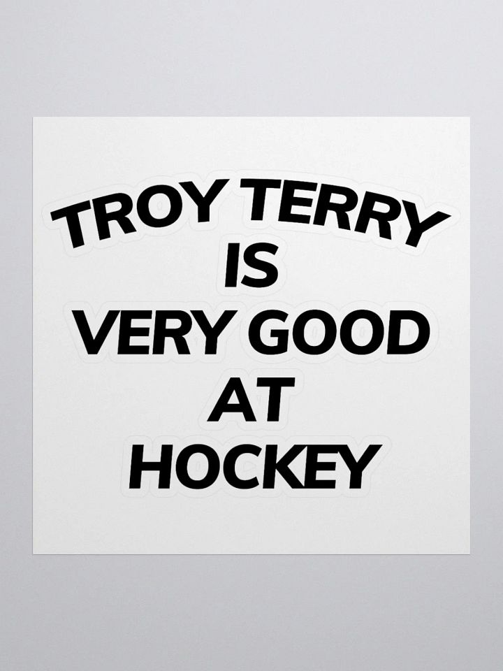 #TroyTerryIsVeryGood Sticker product image (1)