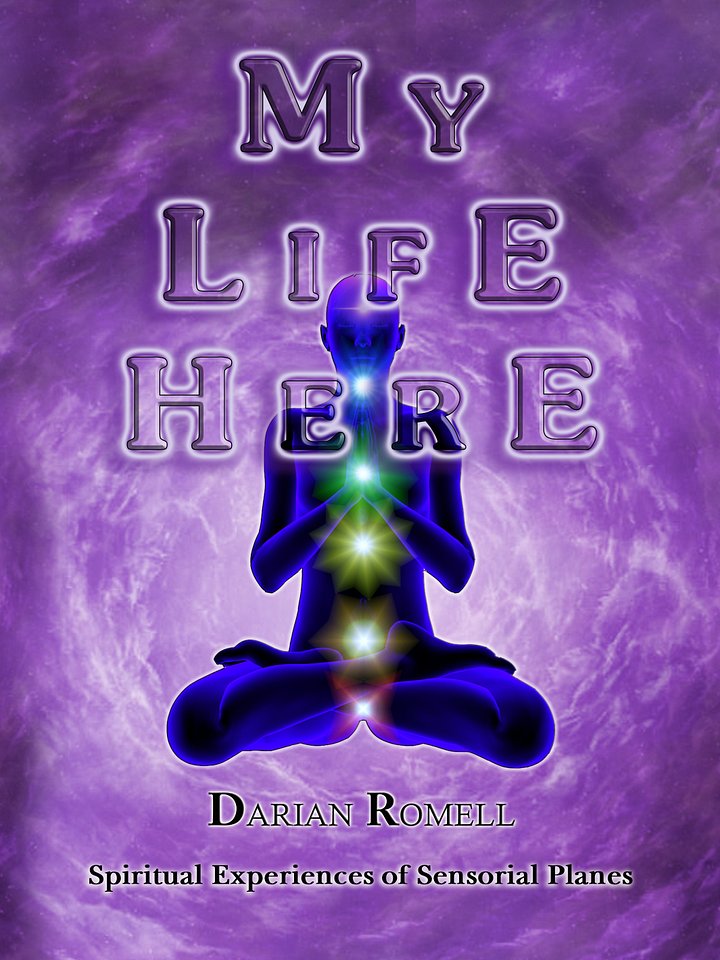 My Life Here. Spiritual Experiences of Sensory Planes... product image (1)