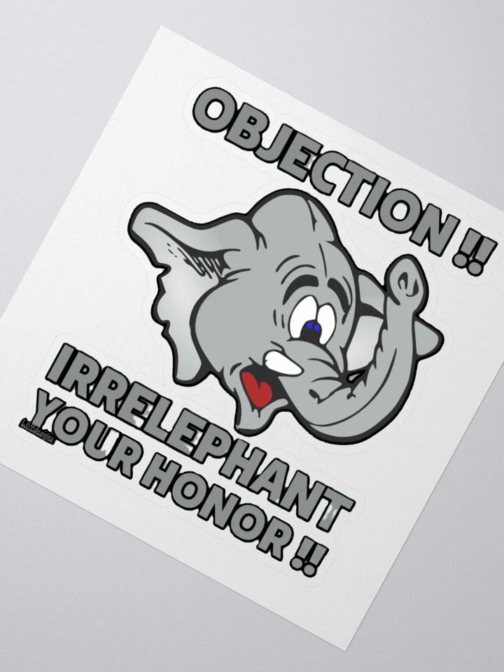 OBJECTION!! IRRELEPHANT YOUR HONOR!! product image (4)