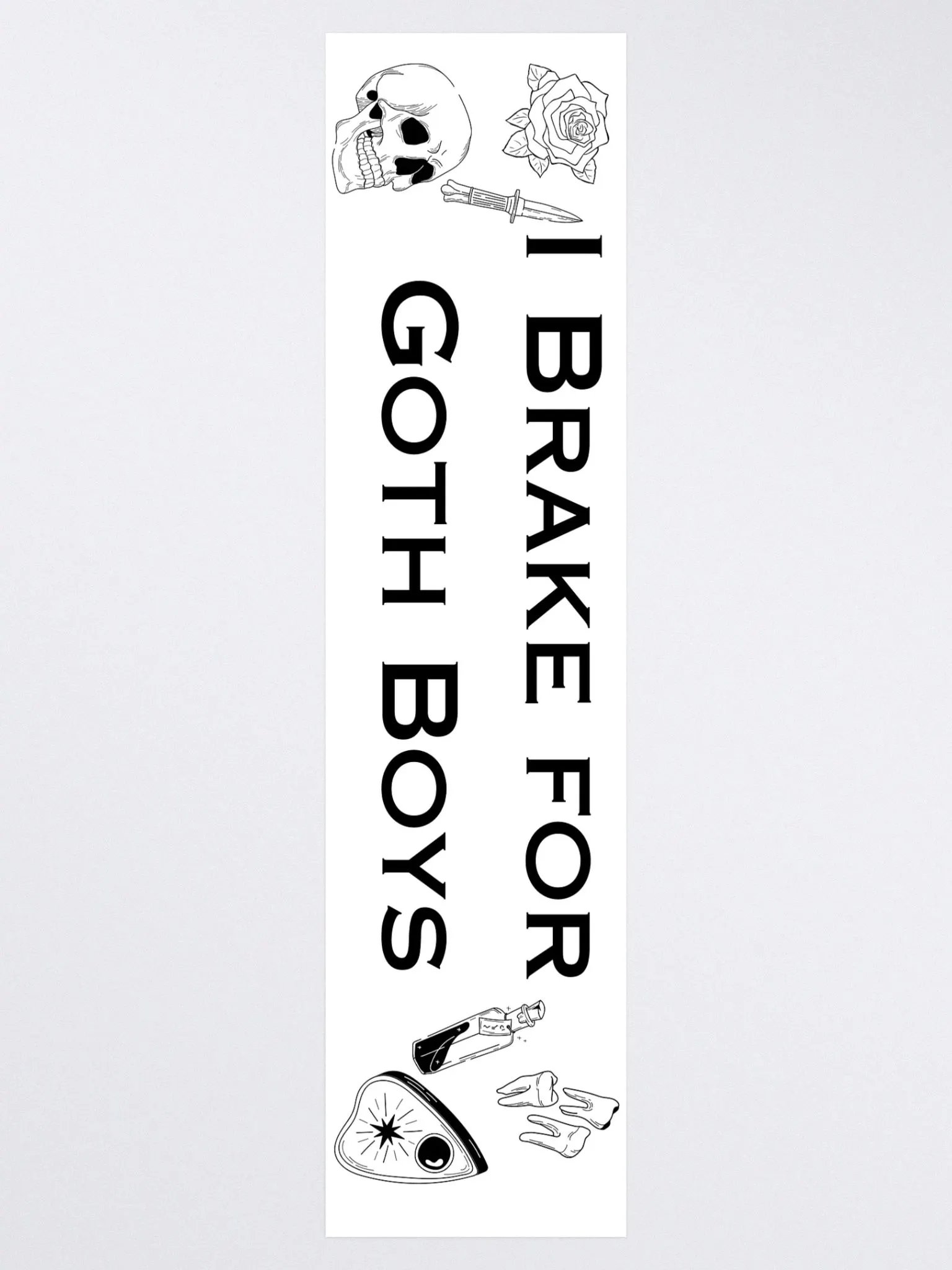 I Brake For Goth Boys Bumper Sticker - White product image (4)