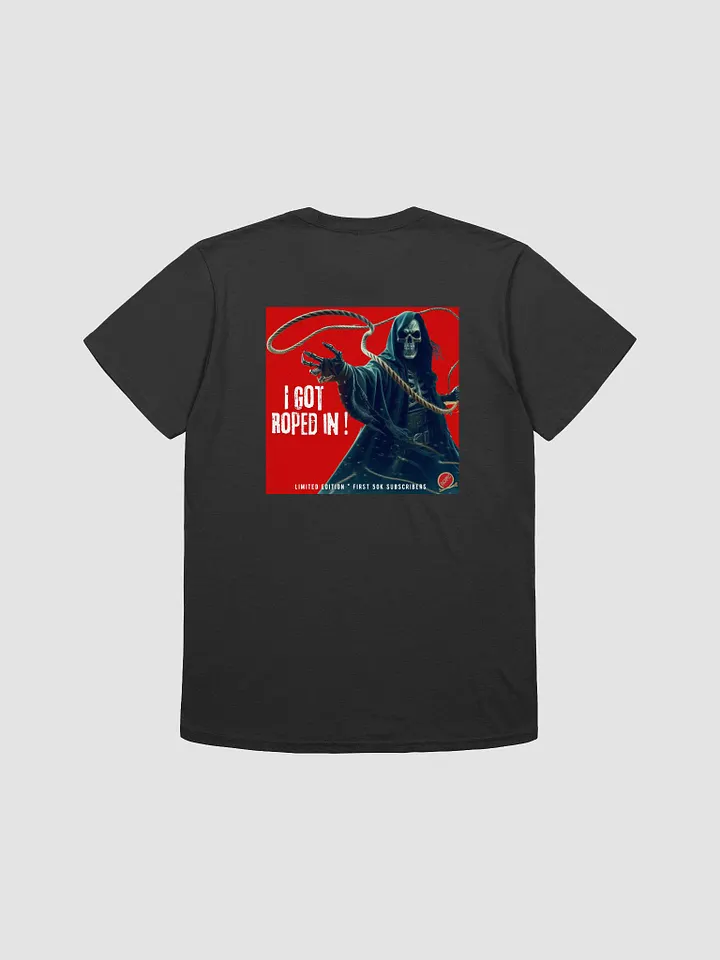 I Got ROPED IN! Only available until we hit 50K! product image (2)