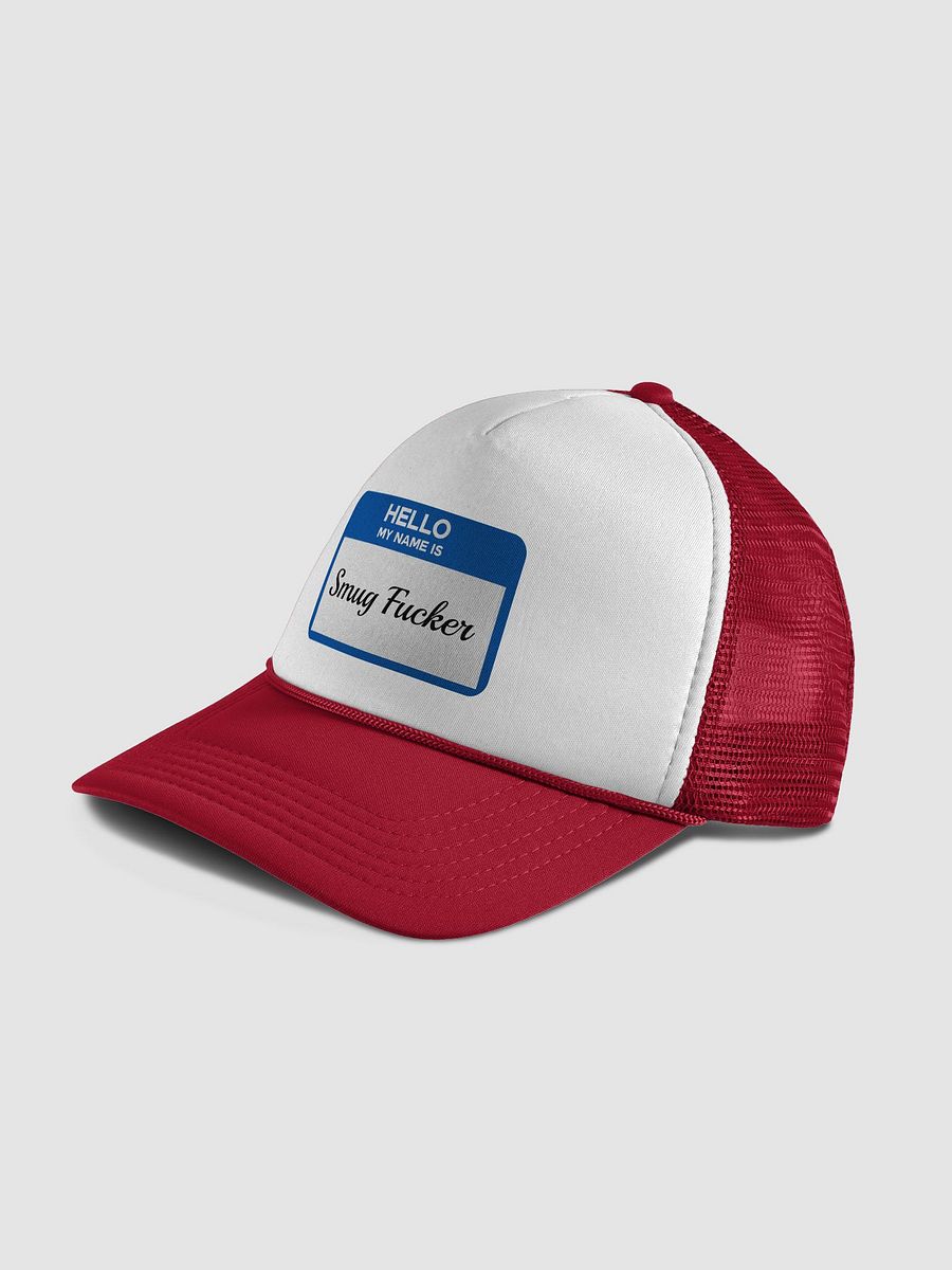 Hello My Name Is Smug Fucker Trucker Hat product image (7)
