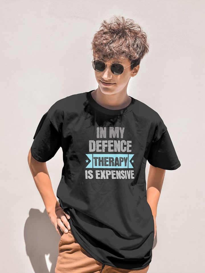 Funny In My Defence, Therapy Is Expensive T-Shirt product image (1)