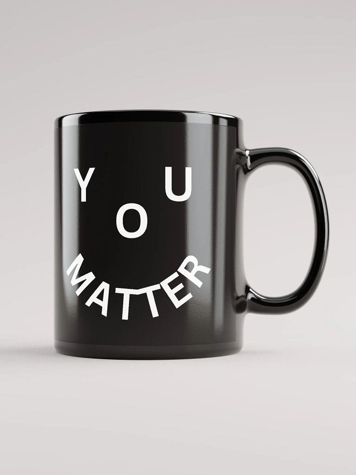 You Matter : - ) Black Mug product image (1)