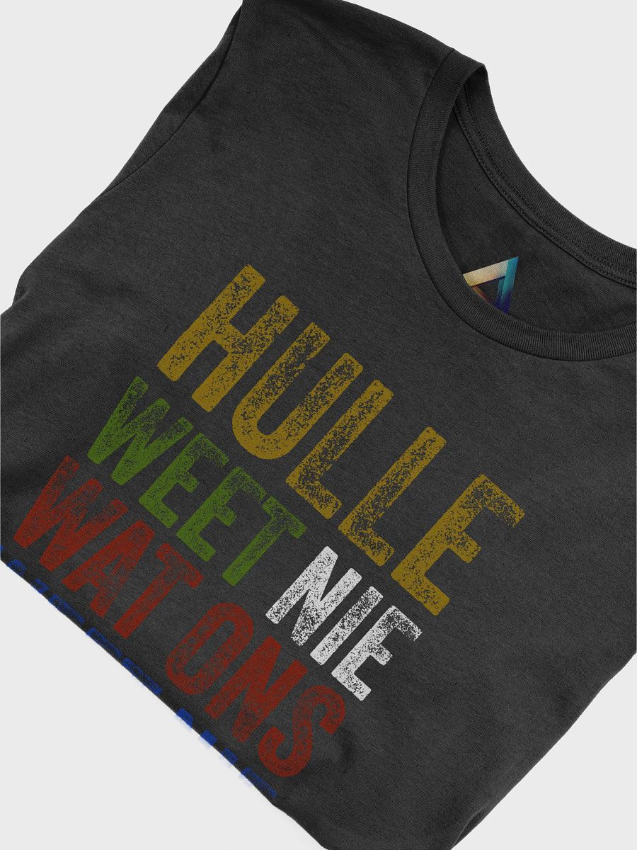 Hulle weet nie wat ons weet nie - Afrikaans quote T-Shirt product image (5)