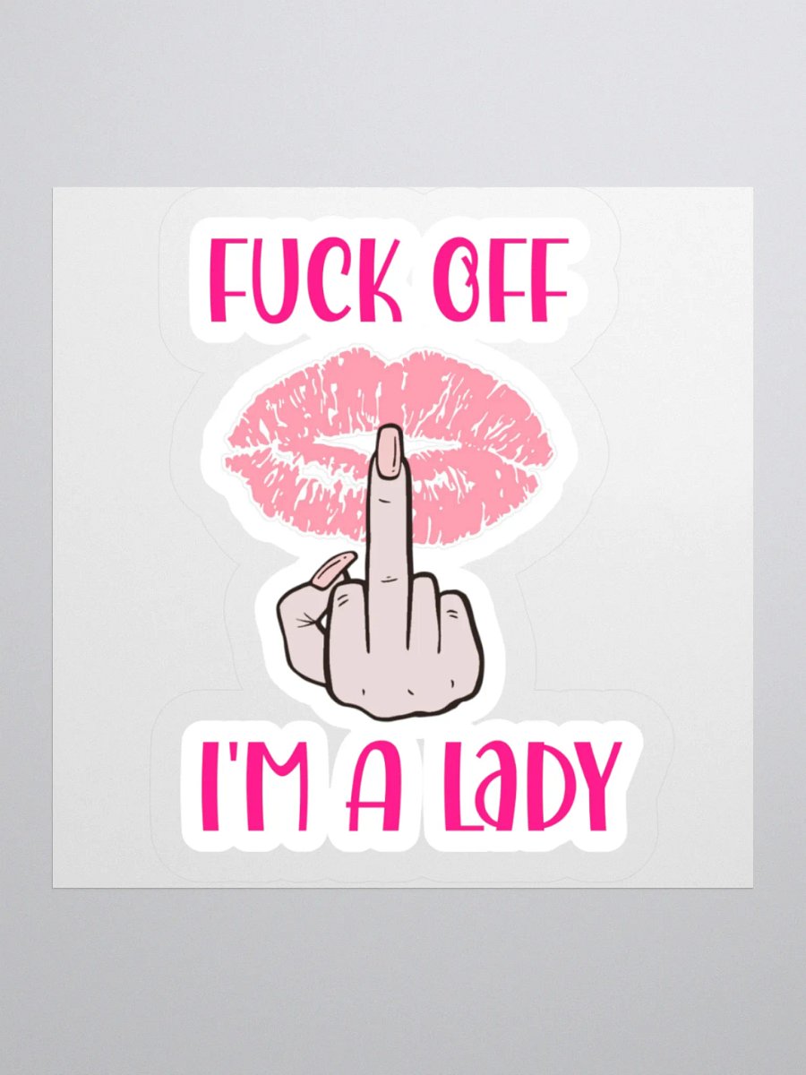Fuck Off I'm A Lady (Lighter Skin Tone Variation) Sticker product image (2)