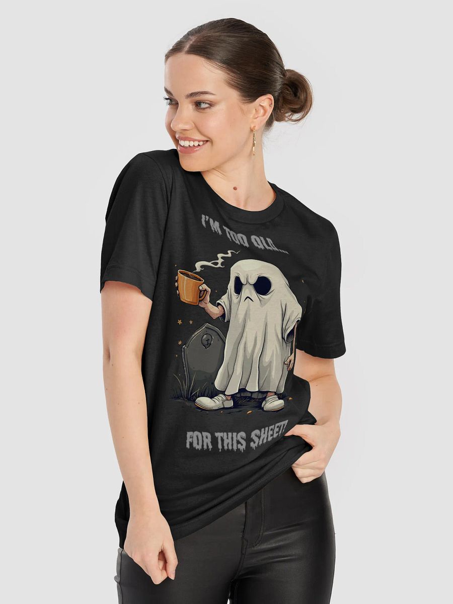 I'm too old... (Tee) product image (8)