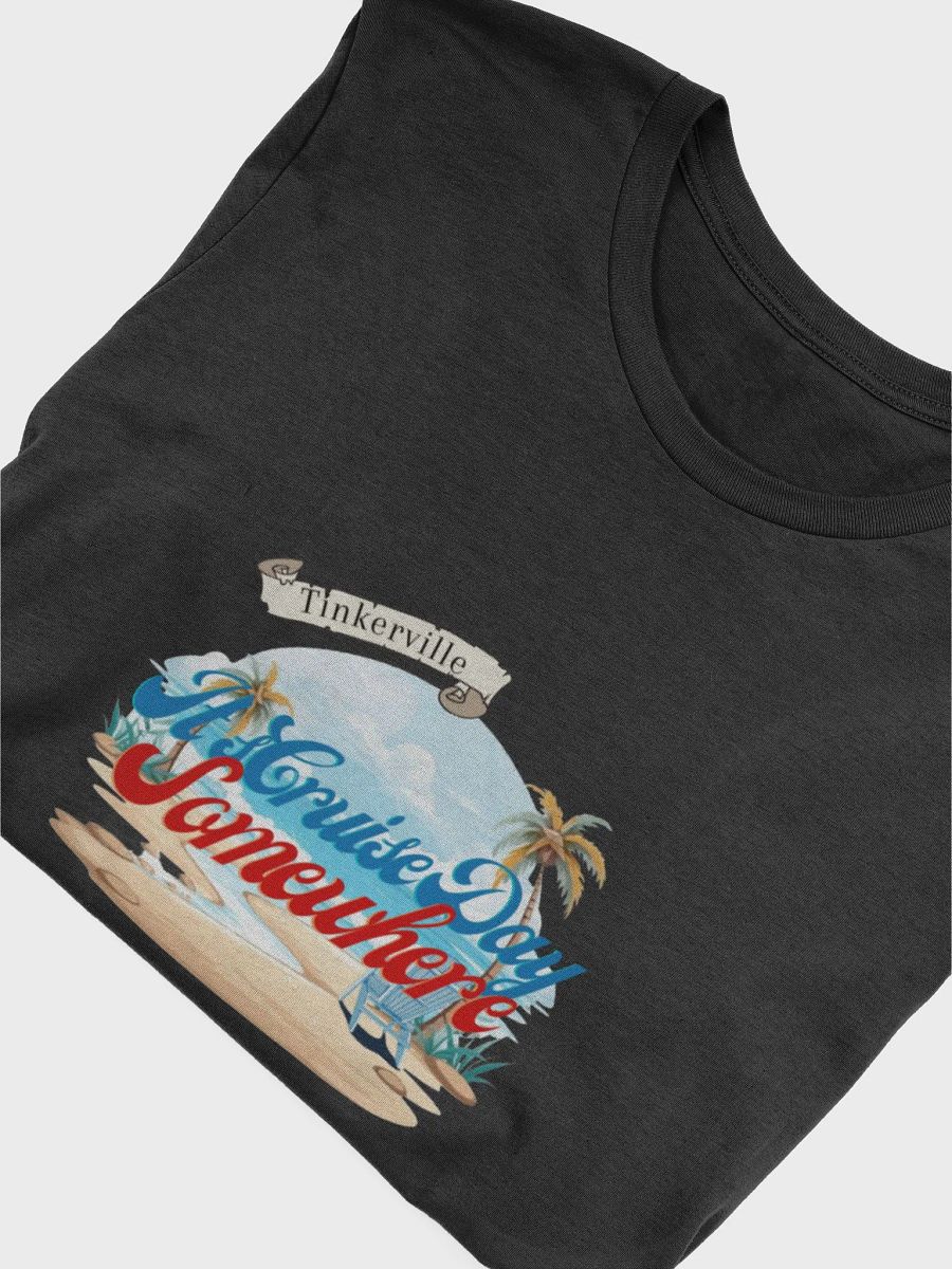 Tinkerville It's Cruise Day Somewhere T-Shirt product image (51)