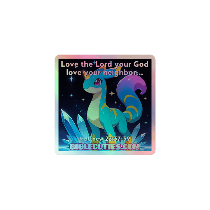Bible Cuties Luna - Love the lord your God love your neighbor Holographic Sticker product image (1)
