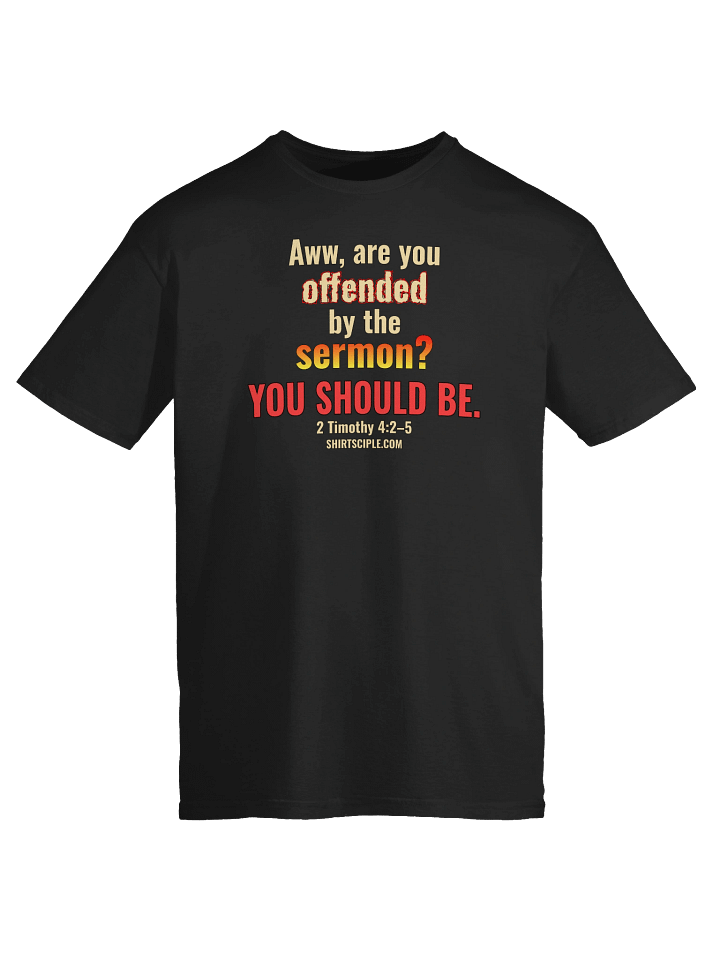 Offended By The Sermon T-Shirt product image (3)