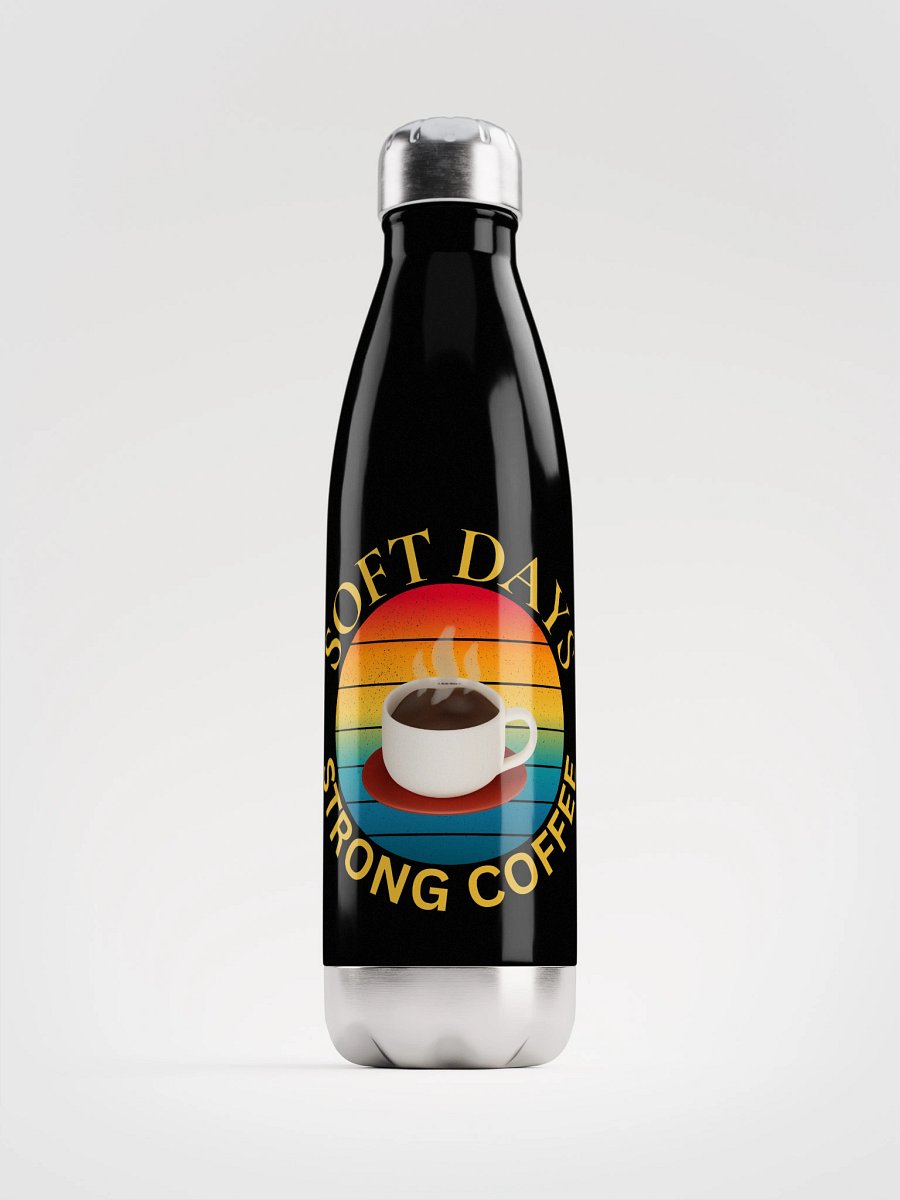 Soft Days Strong Coffee Water Bottle product image (1)