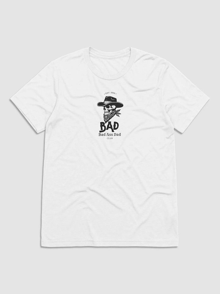 BAD (Bad Ass Dad) Club T-Shirt (White) product image (1)