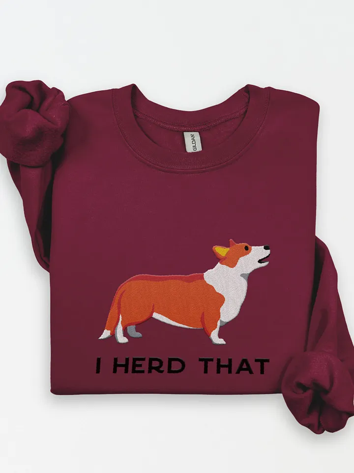 I Herd That Sweatshirt (Embroidered) of a Cardigan Welsh Corgi product image (1)