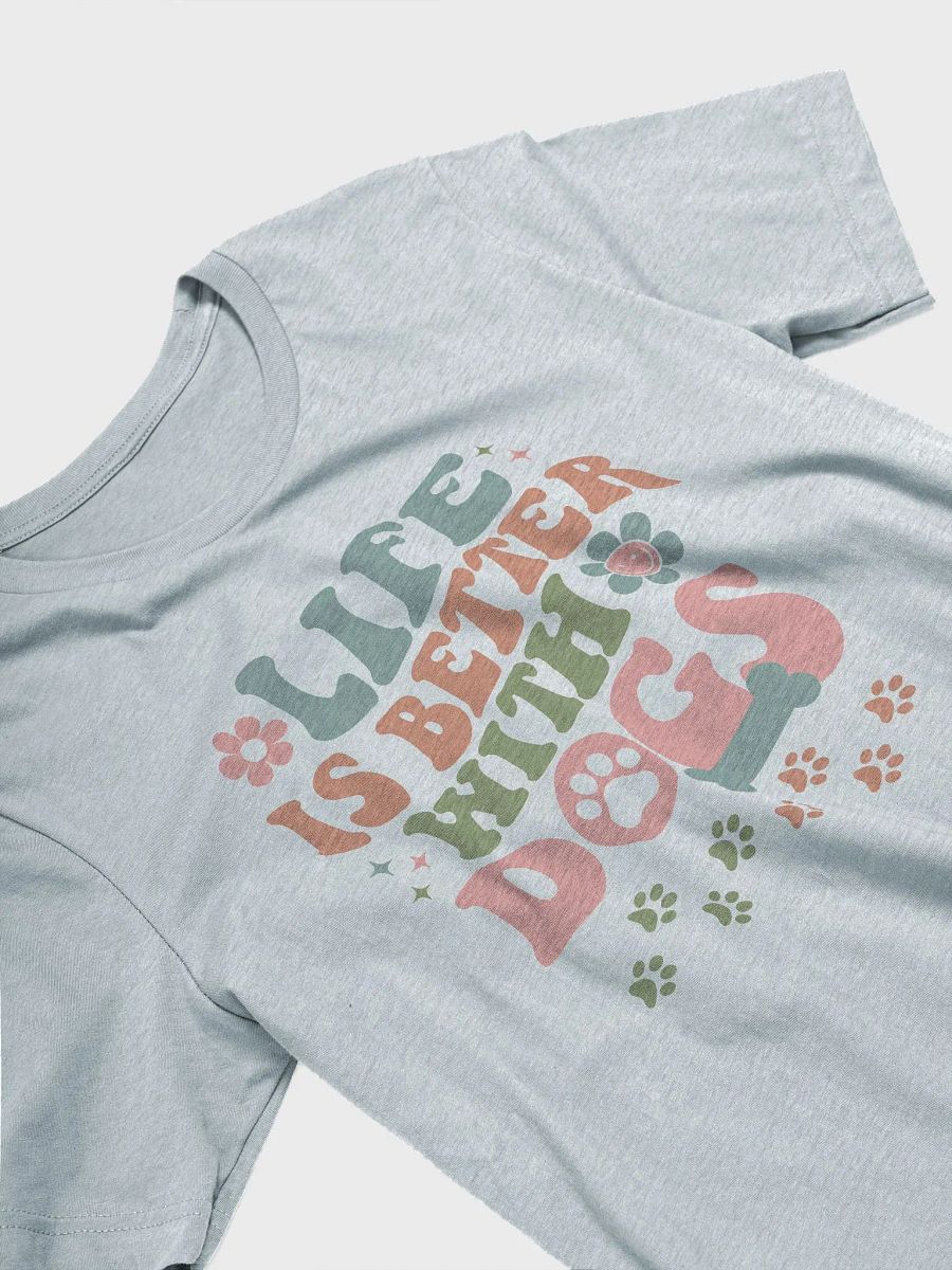 Life is Better with Dogs Groovy Design T-Shirt product image (5)