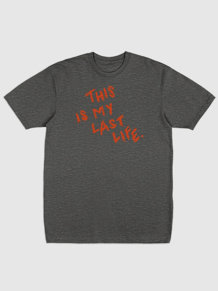 last life grey tshirt product image (1)