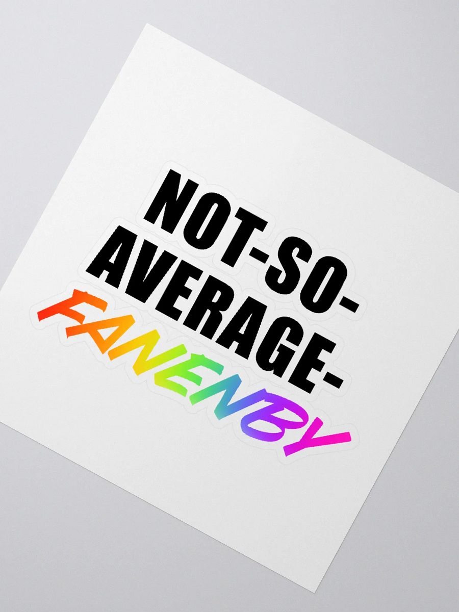 Not-So-Average-Fanenby Sticker product image (6)