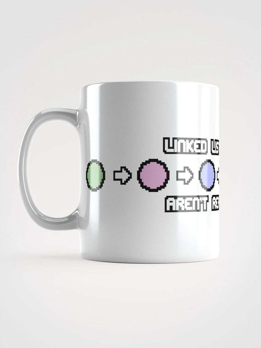Linked Lists Aren't Real Wraparound mug product image (7)