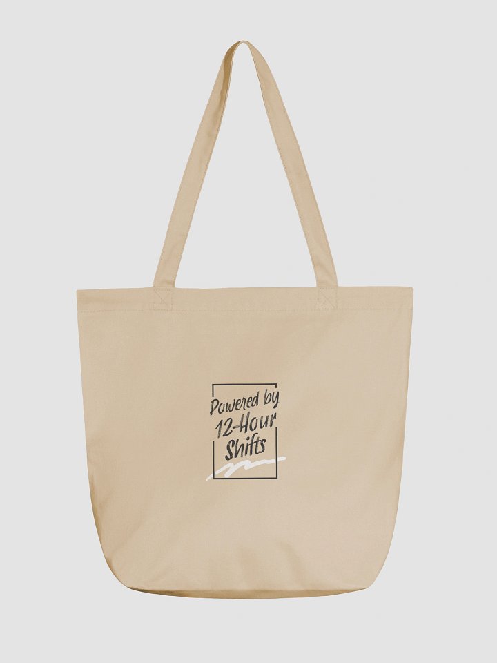 Powered by 12-Hour Shifts Tote Bag product image (1)
