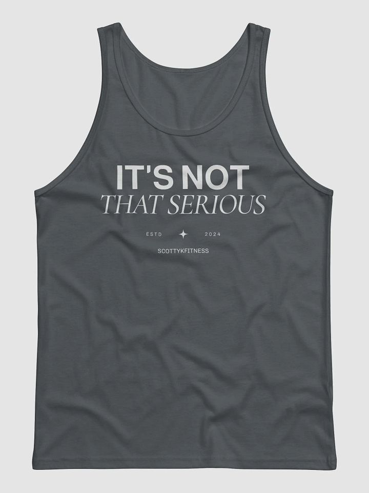 It's Not That Serious Muscle Tanks product image (2)