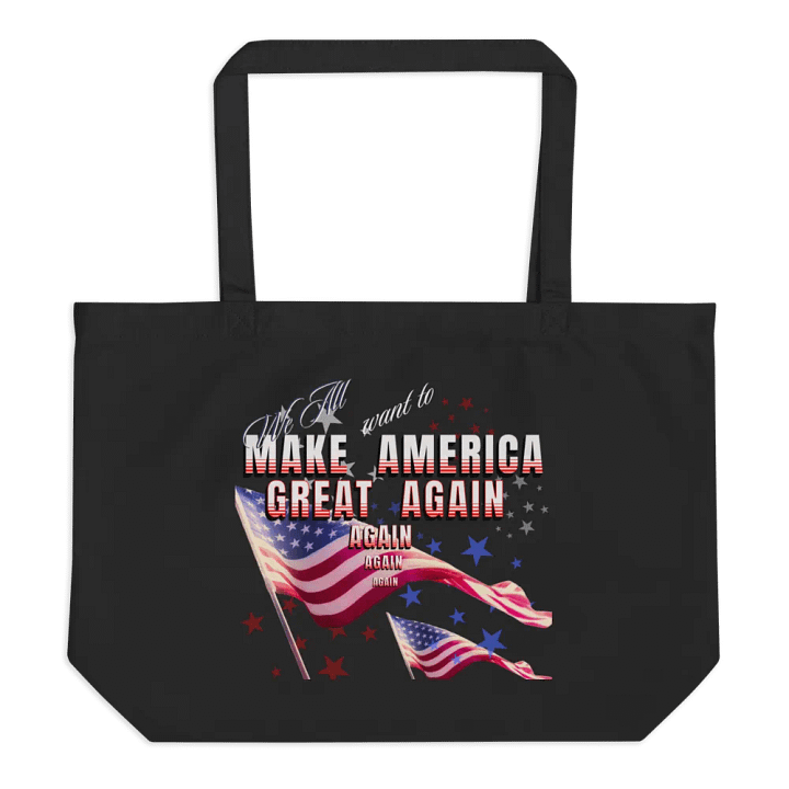 We all Want to Make America Great Again again Tote product image (1)