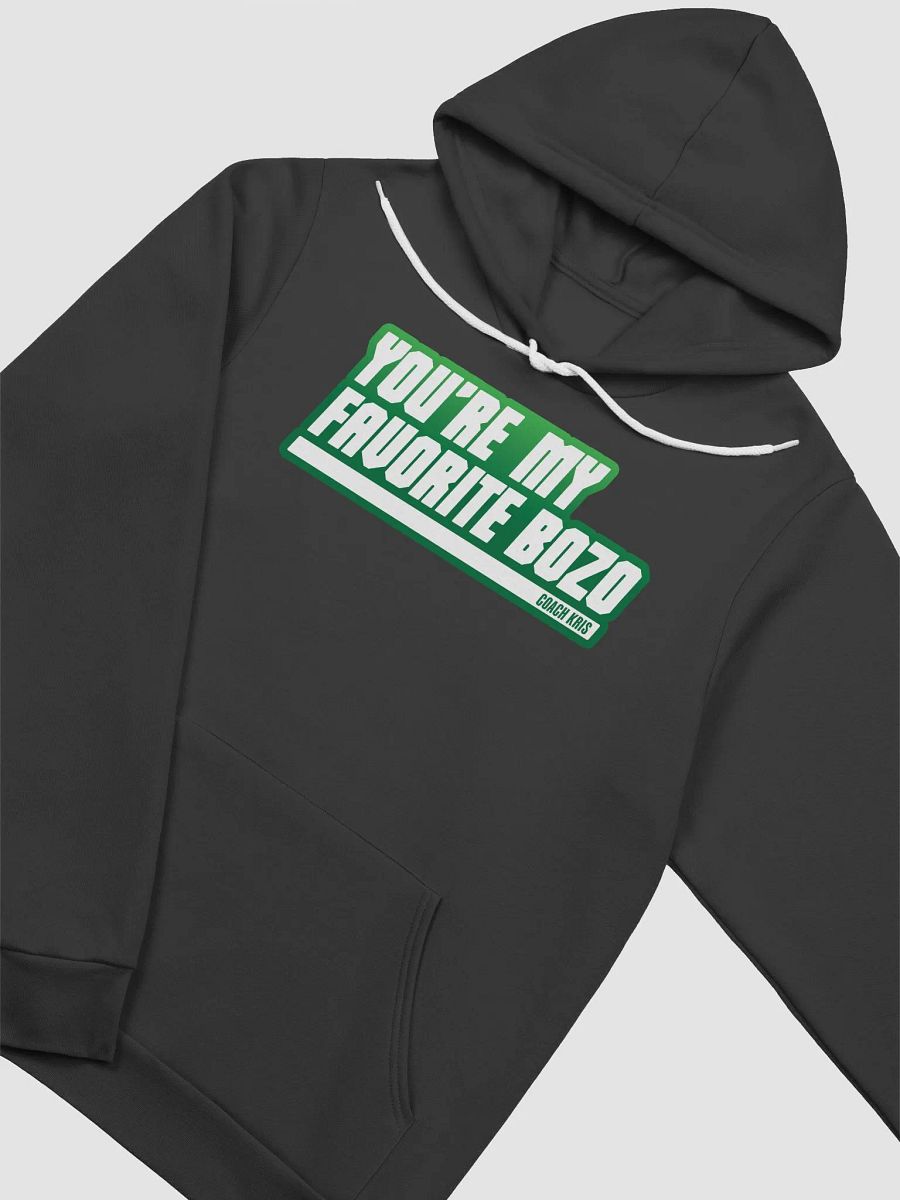 You're my favorite BOZO Green Hoodie product image (3)