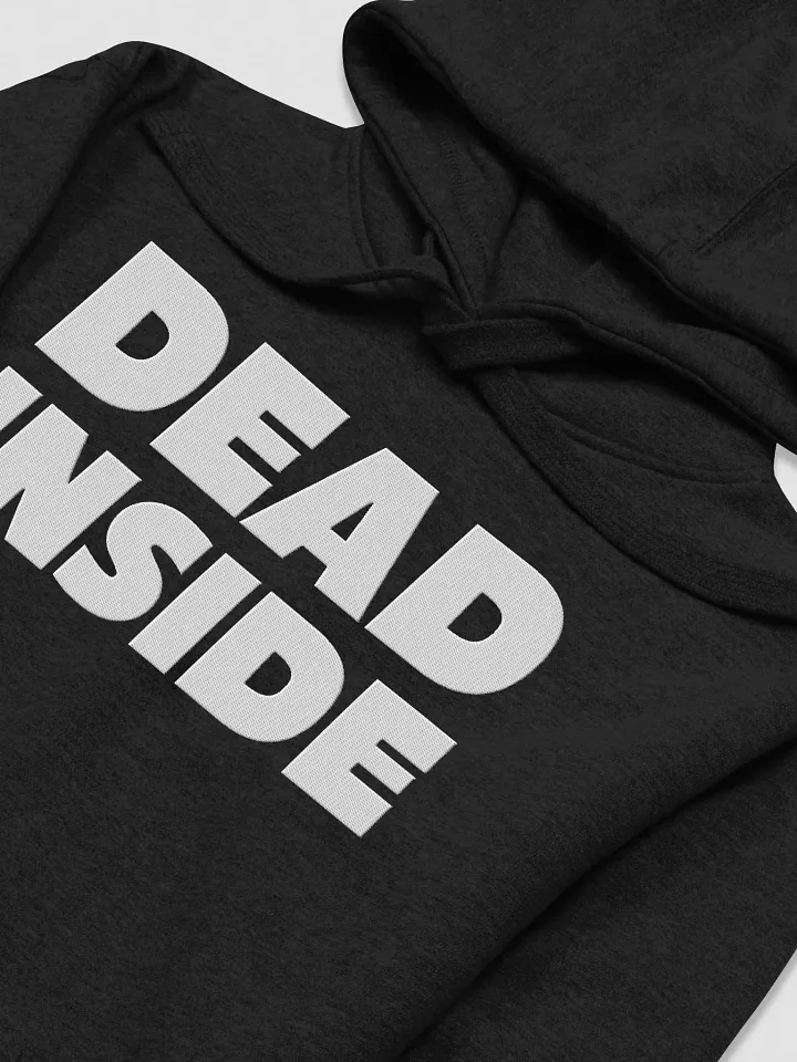 Dead Inside | Embroidered Essential Hoodie | White Logo product image (2)