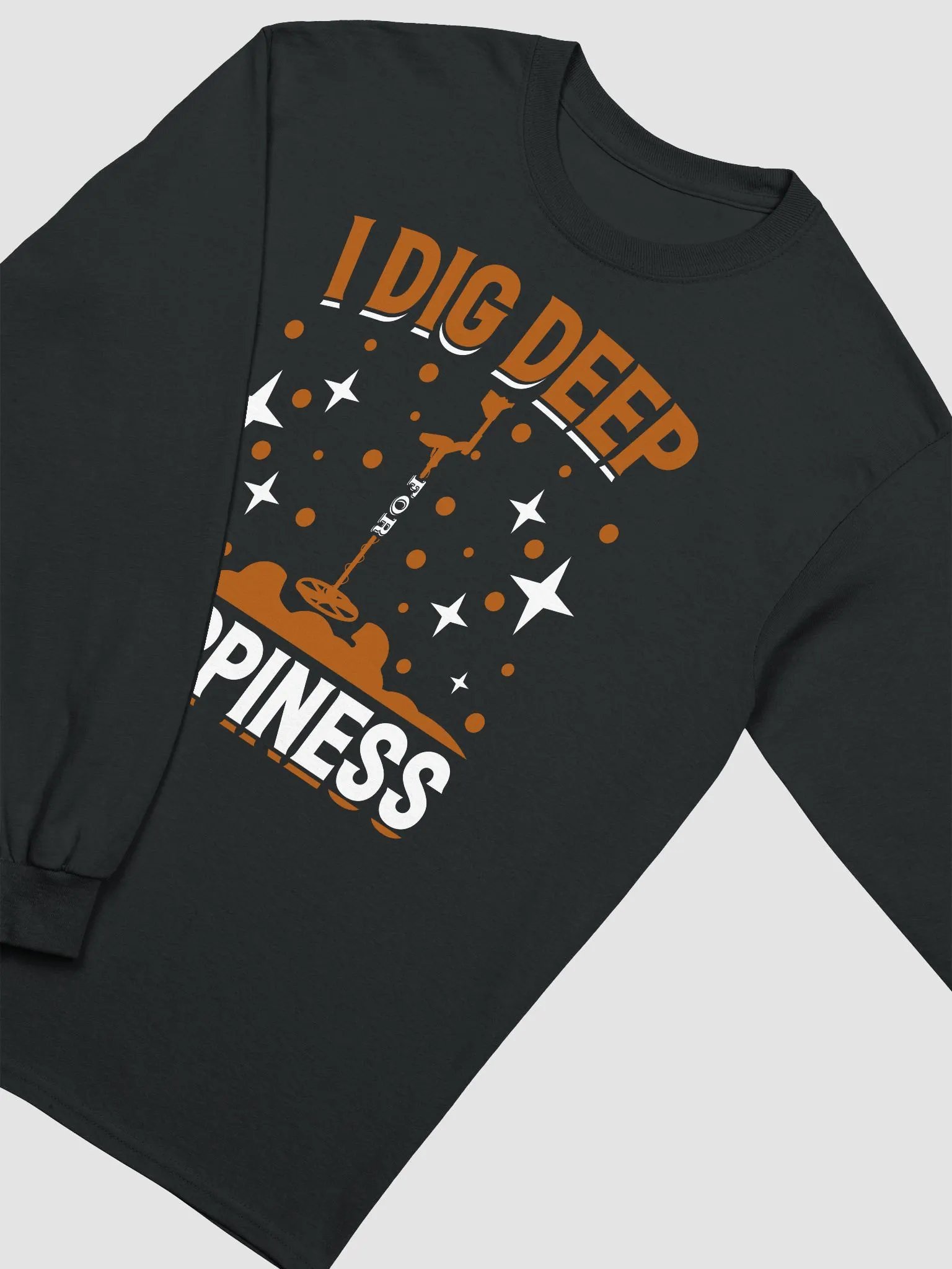 I Dig Deep for Happiness Unisex Long Sleeve Tee product image (30)