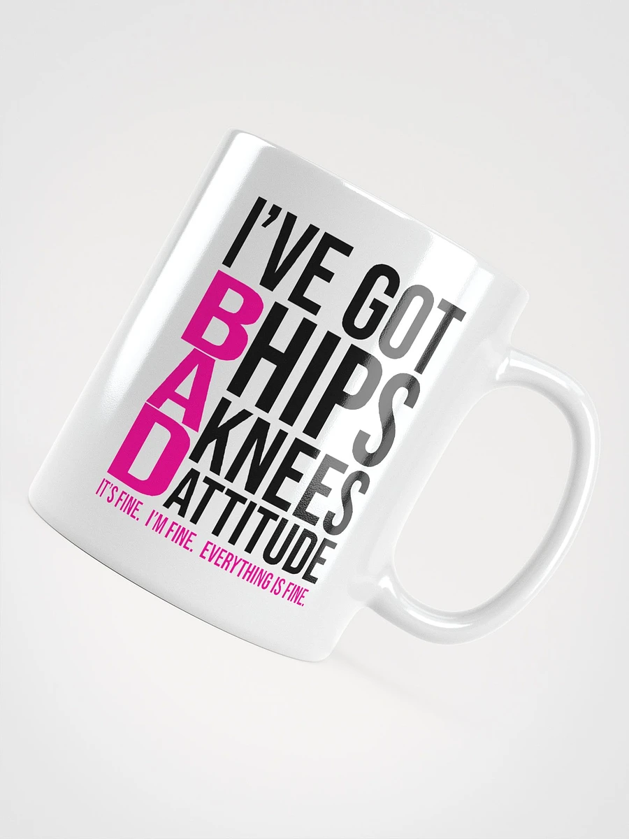 I've Got Bad Hips Knees Attitude product image (5)
